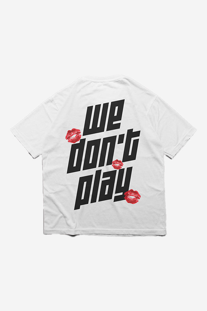 WE DON'T PLAY UNISEX T-SHIRT